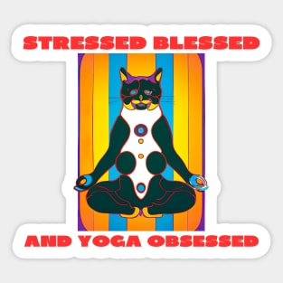 Stressed blessed and yoga obsessed Sticker